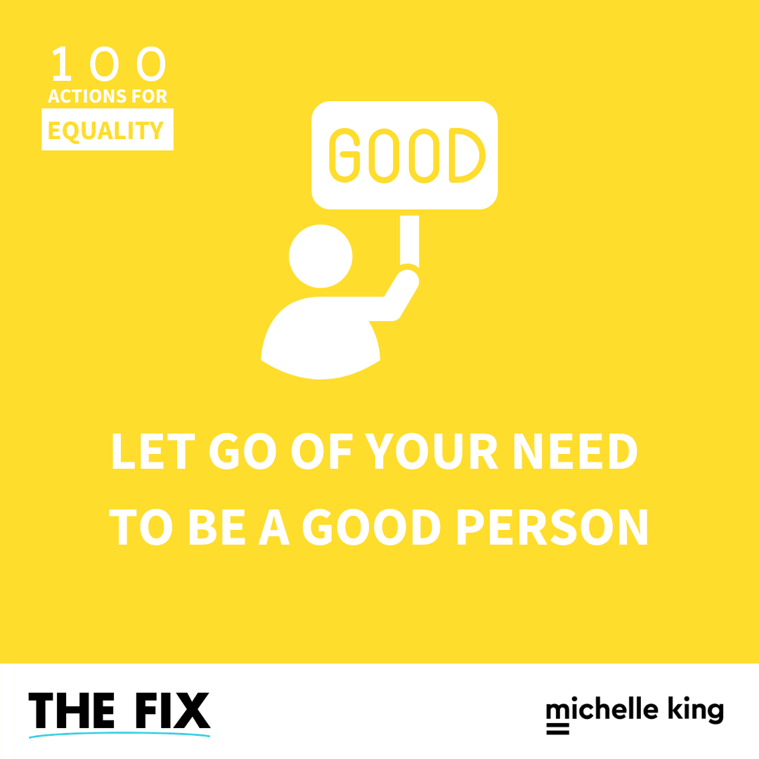 Let Go Of Your Need To Be A Good Person