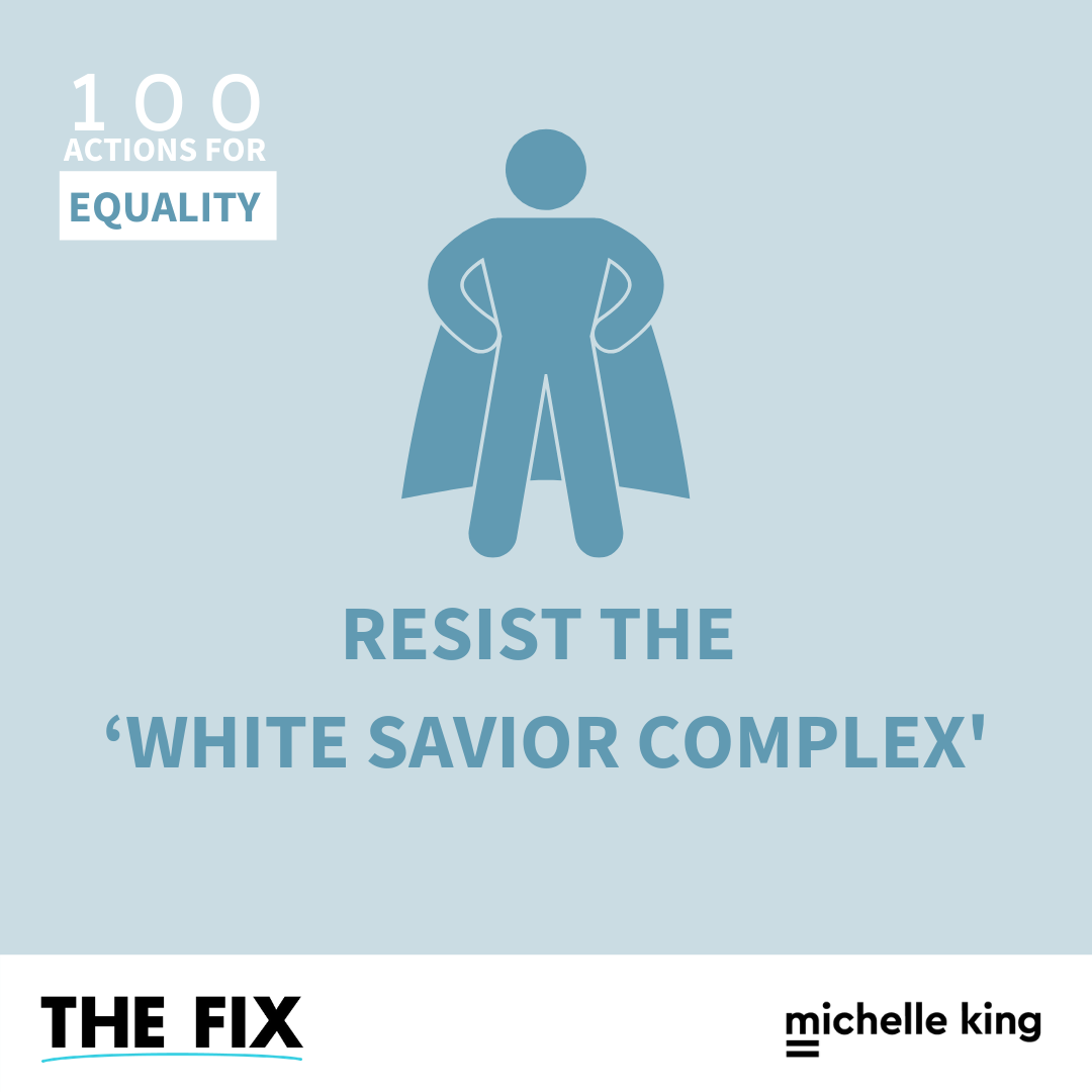 Resist The White Savior Complex