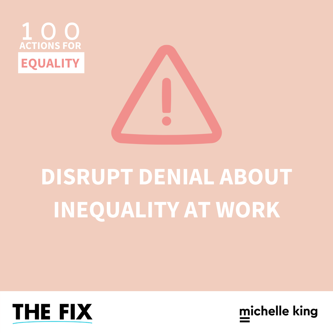 Disrupt Denial About Inequality At Work