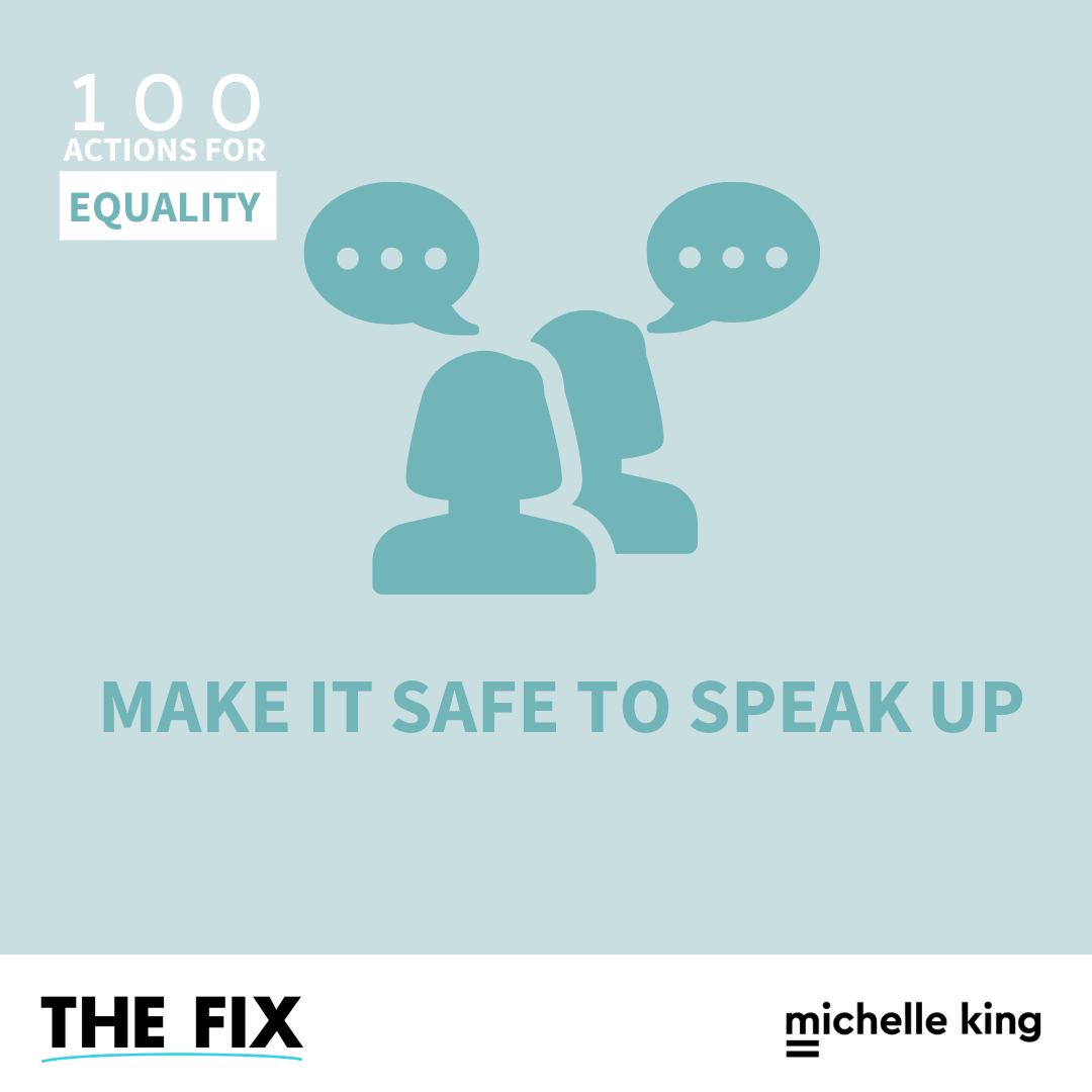 Make It Safe To Speak Up