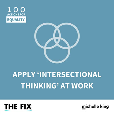 Apply Intersectional Thinking At Work