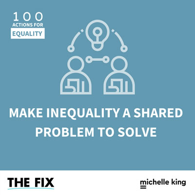 Make Inequality A Shared Problem To Solve
