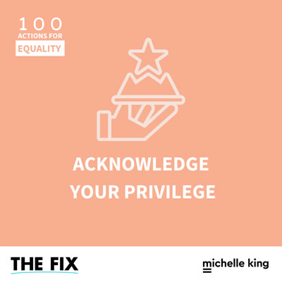 Acknowledge Your Privilege