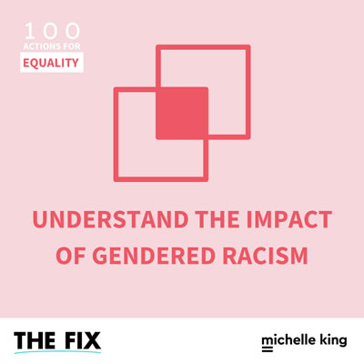 Understand The Impact of Gendered Racism