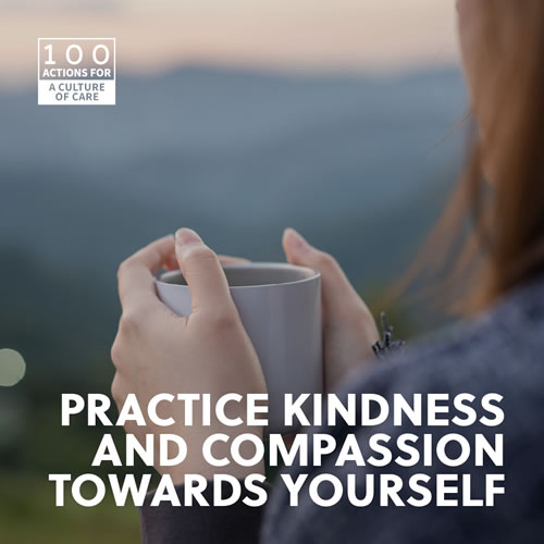 Practice kindness and compassion towards yourself