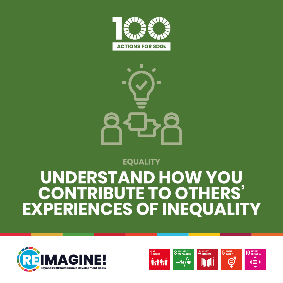 Understand How You Contribute To Others’ Experiences Of Inequality