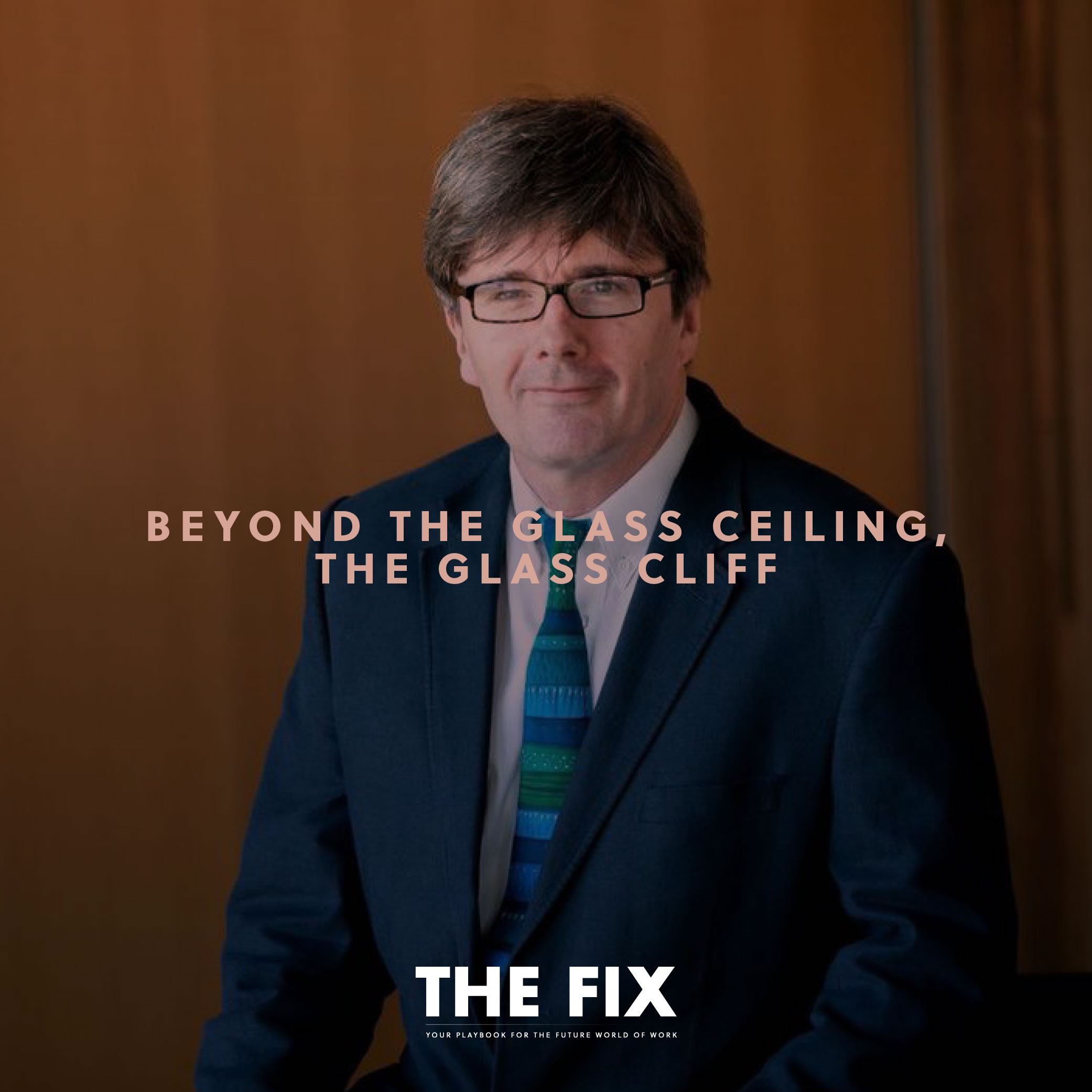 Beyond the Glass Ceiling, The Glass Cliff