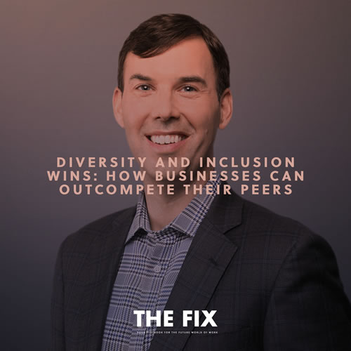 Diversity and Inclusion Wins: How Businesses Can Outcompete Their Peers